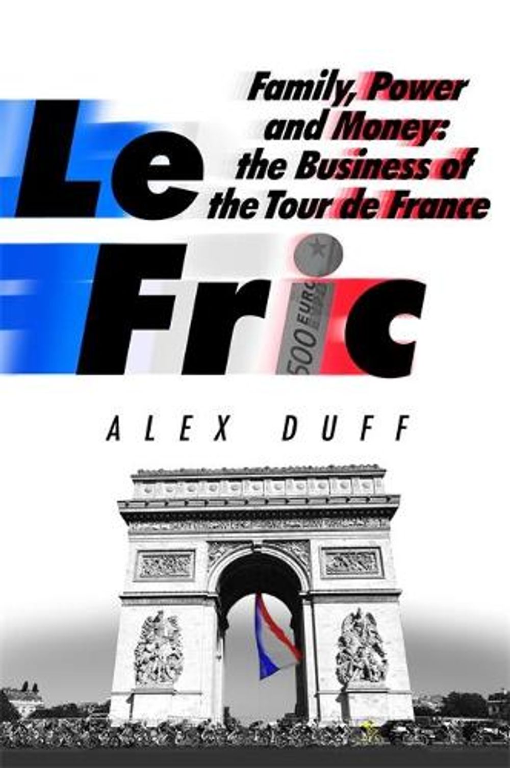 Le Fric by Alex Duff - ISBN: 9781408716700