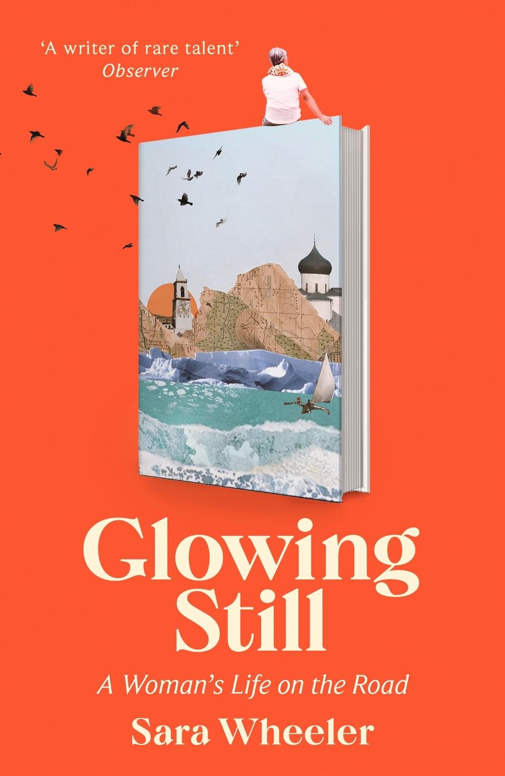 Glowing Still by Sara Wheeler - ISBN: 9781408716731