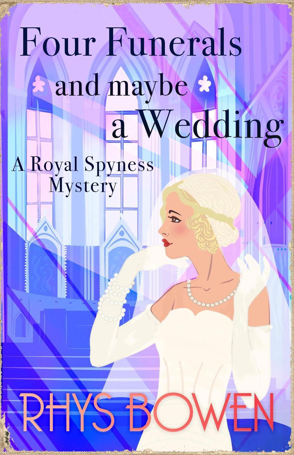 Four Funerals and Maybe a Wedding by Rhys Bowen - ISBN: 9781408718247