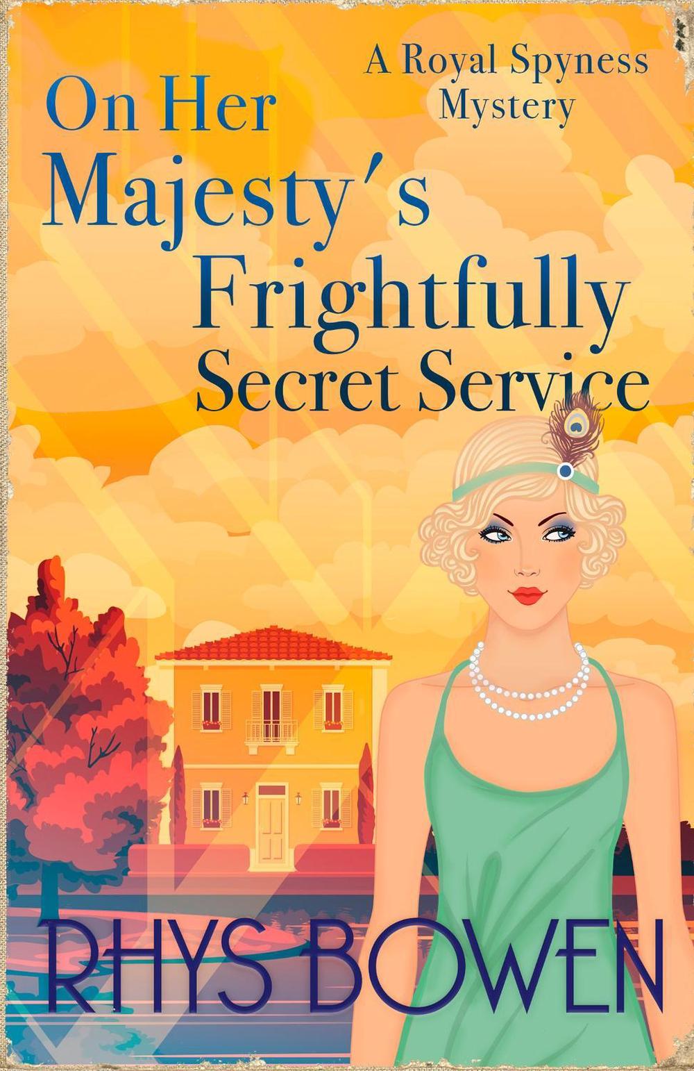 On Her Majesty's Frightfully Secret Service by Rhys Bowen - ISBN: 9781408718322