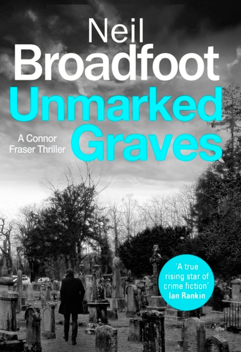 Unmarked Graves by Neil Broadfoot - ISBN: 9781408718780