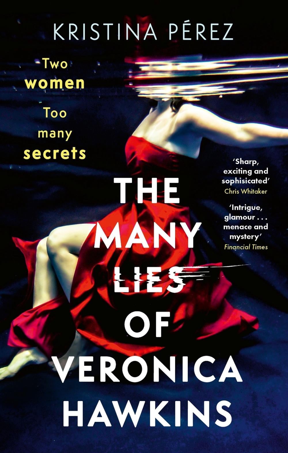 The Many Lies of Veronica Hawkins by Kristina Pérez - ISBN: 9781408719039