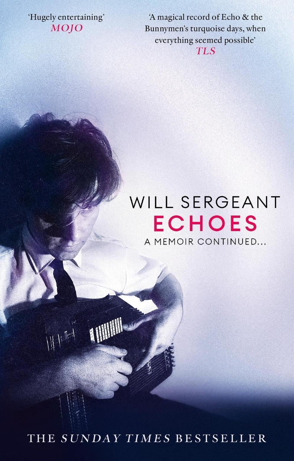 Echoes by Will Sergeant - ISBN: 9781408719312