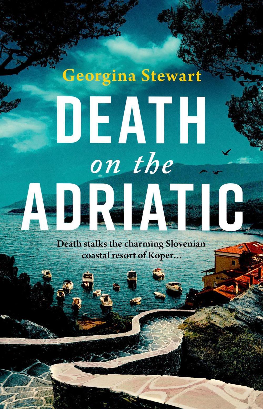 Death on the Adriatic by Georgina Stewart - ISBN: 9781408719794