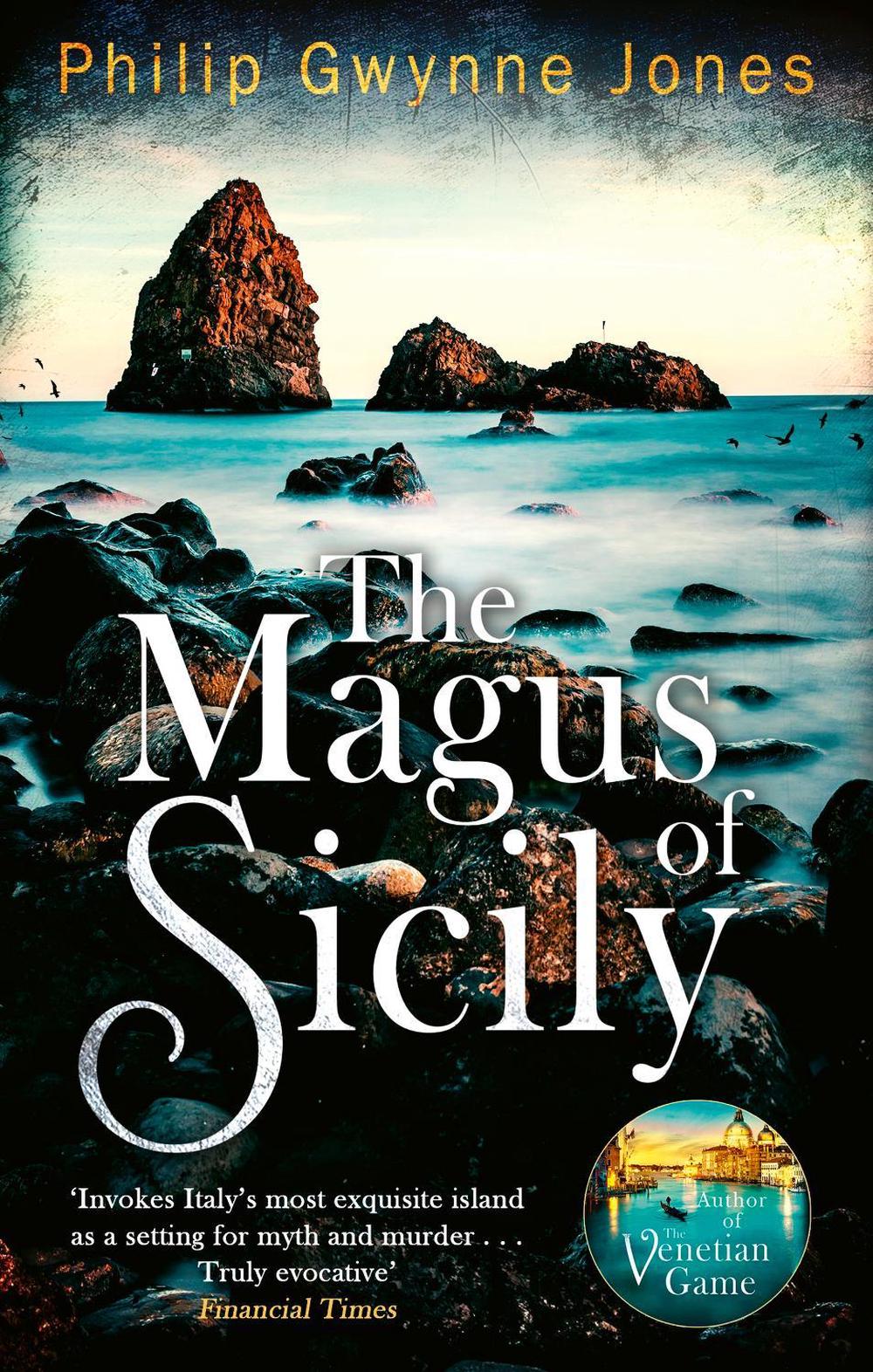 The Magus of Sicily by Philip Gwynne Jones - ISBN: 9781408719978