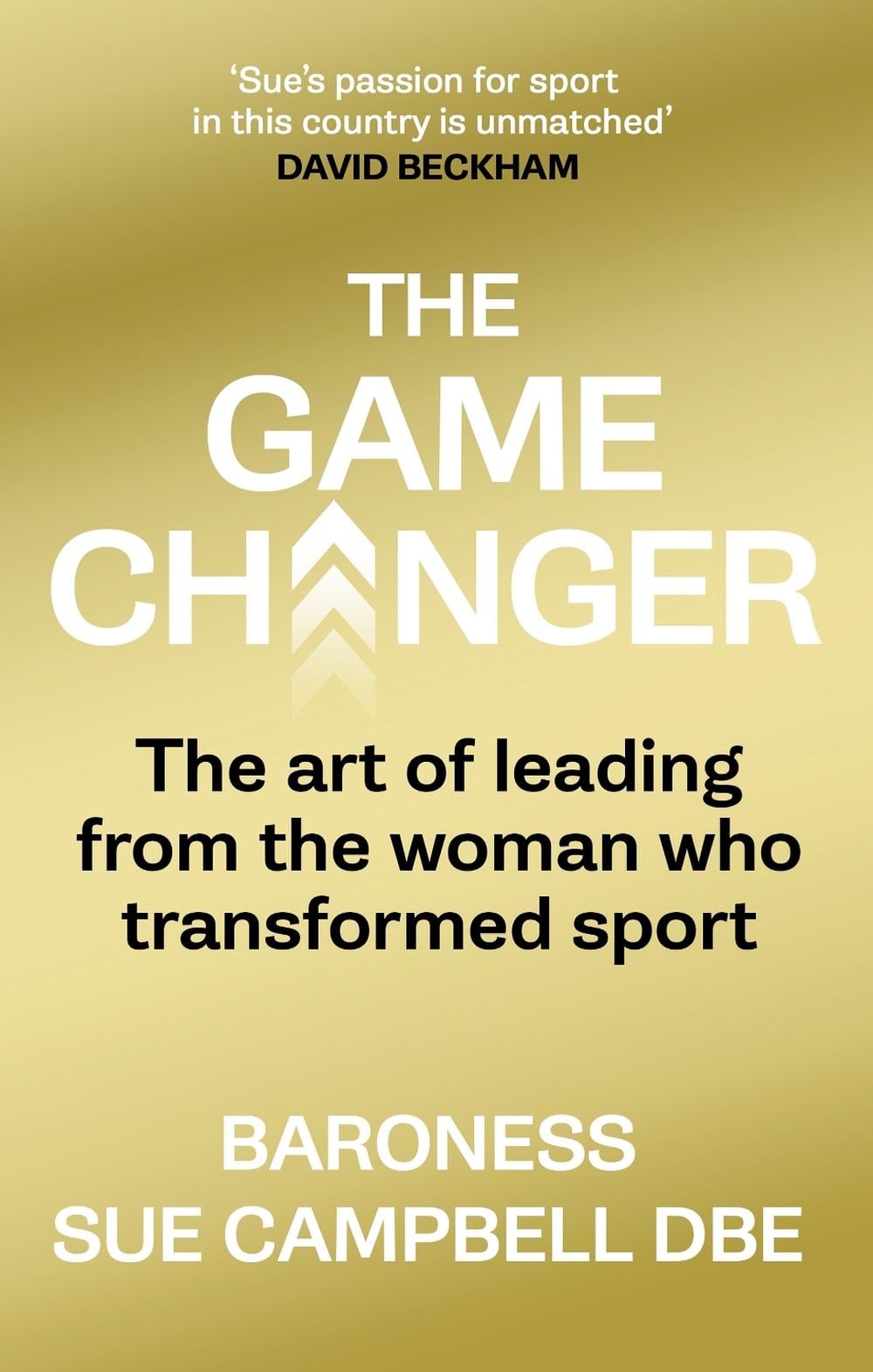The Game Changer by Baroness Sue Campbell - ISBN: 9781408720868