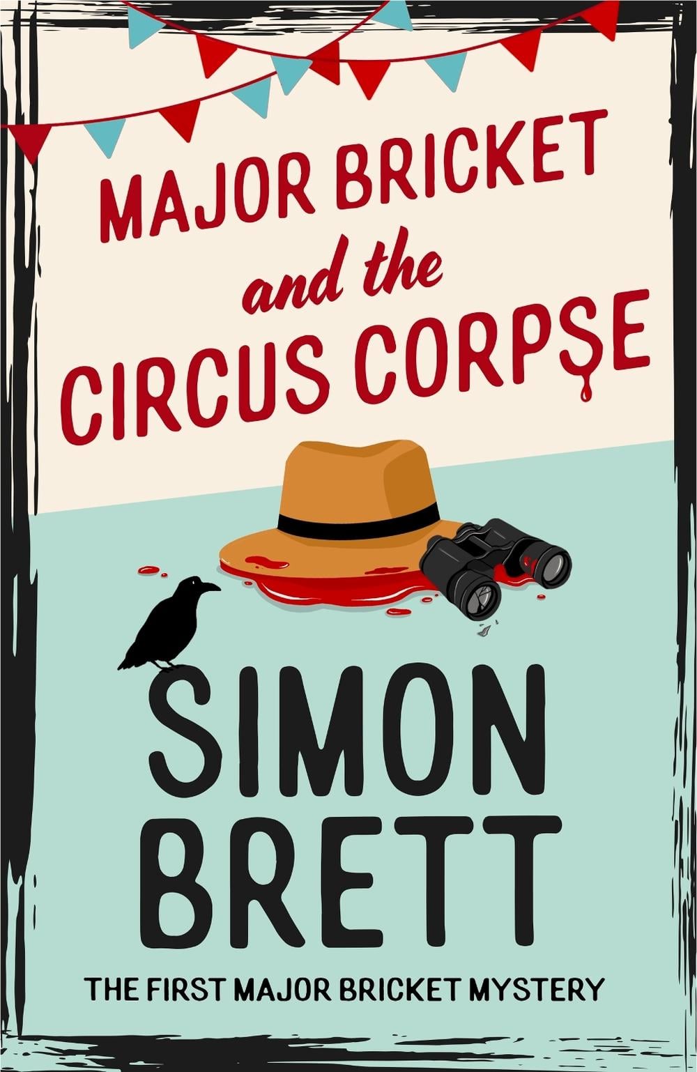 Major Bricket and the Circus Corpse by Simon Brett - ISBN: 9781408721308