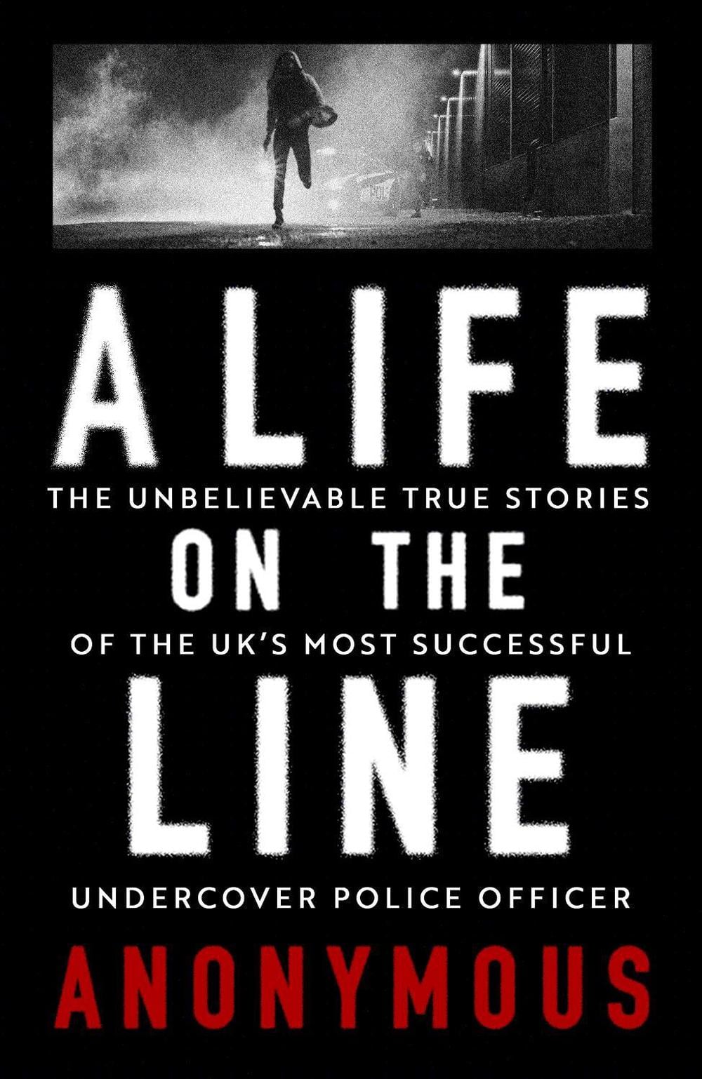 A Life on the Line by Anonymous - ISBN: 9781408723739