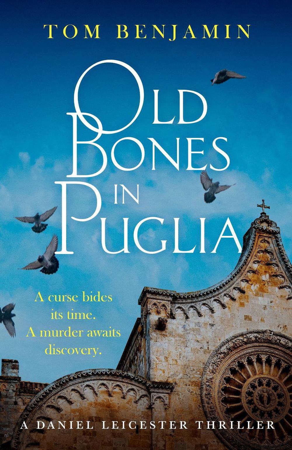 Old Bones in Puglia by Tom Benjamin - ISBN: 9781408724187