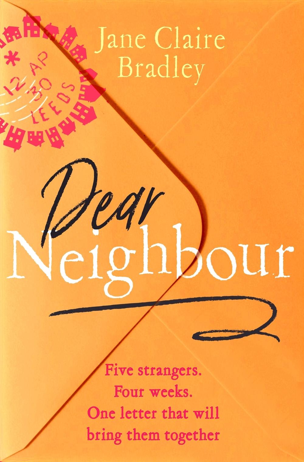 Dear Neighbour by Jane Claire Bradley - ISBN: 9781408725894