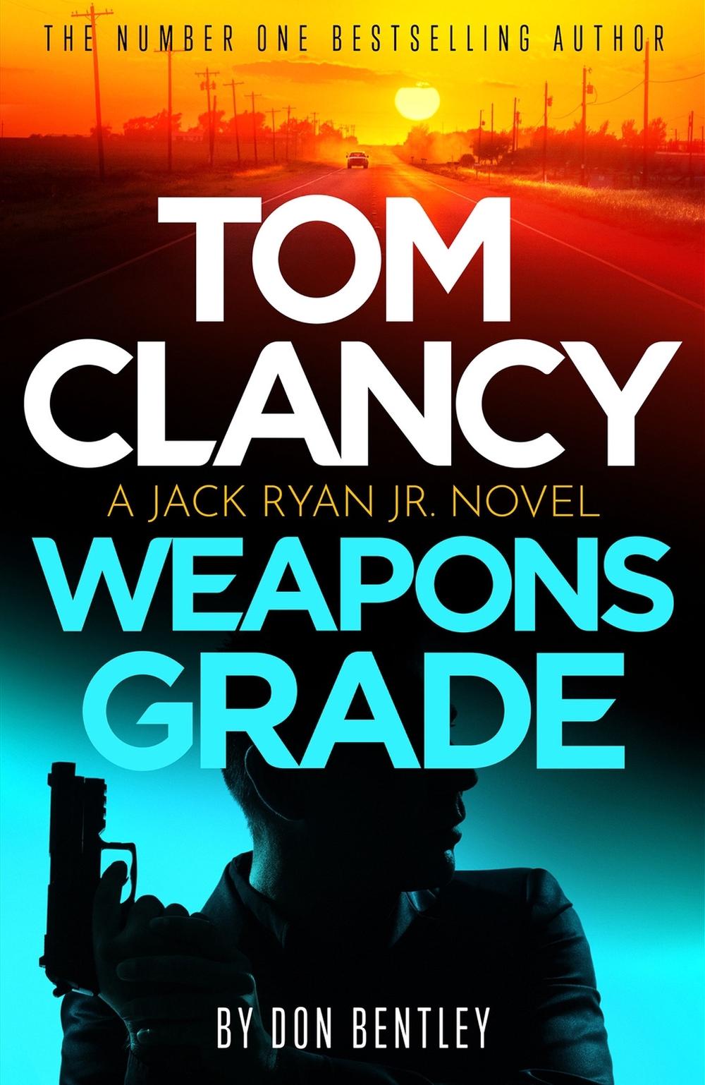 Tom Clancy Weapons Grade by Don Bentley - ISBN: 9781408727744