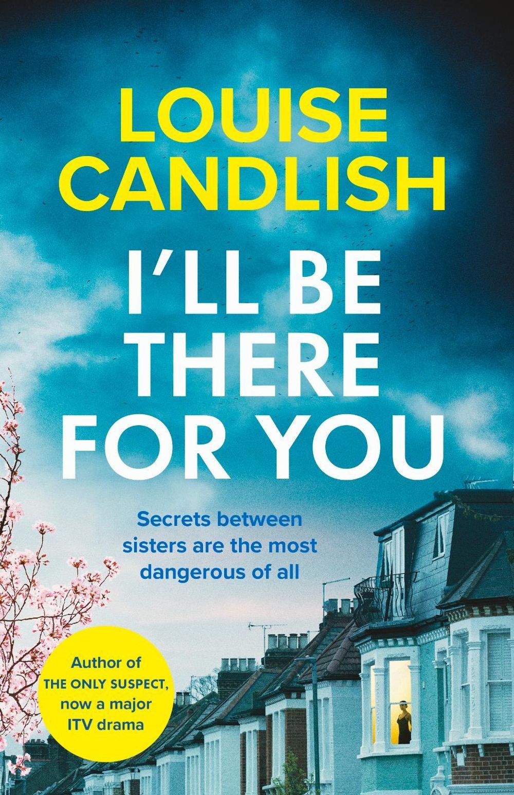 I'll Be There For You by Louise Candlish - ISBN: 9781408728307