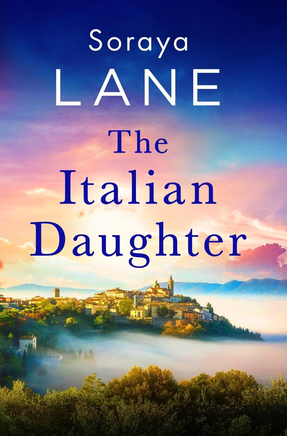The Italian Daughter by Soraya Lane - ISBN: 9781408728659