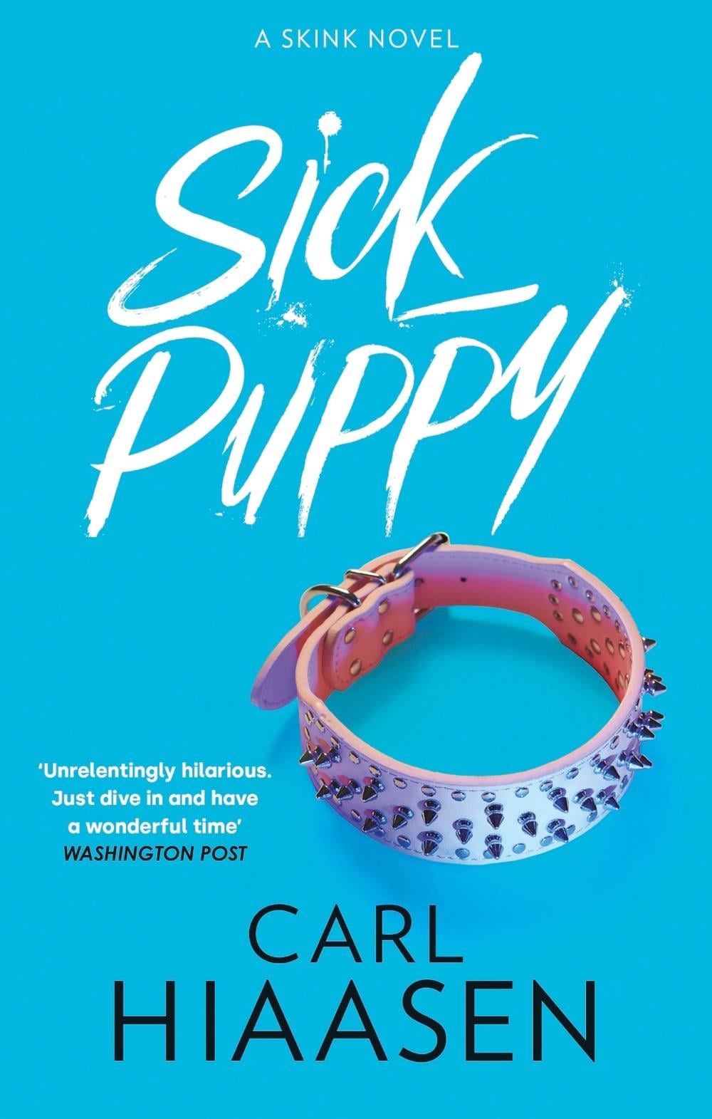 Sick Puppy by Carl Hiaasen - ISBN: 9781408729250