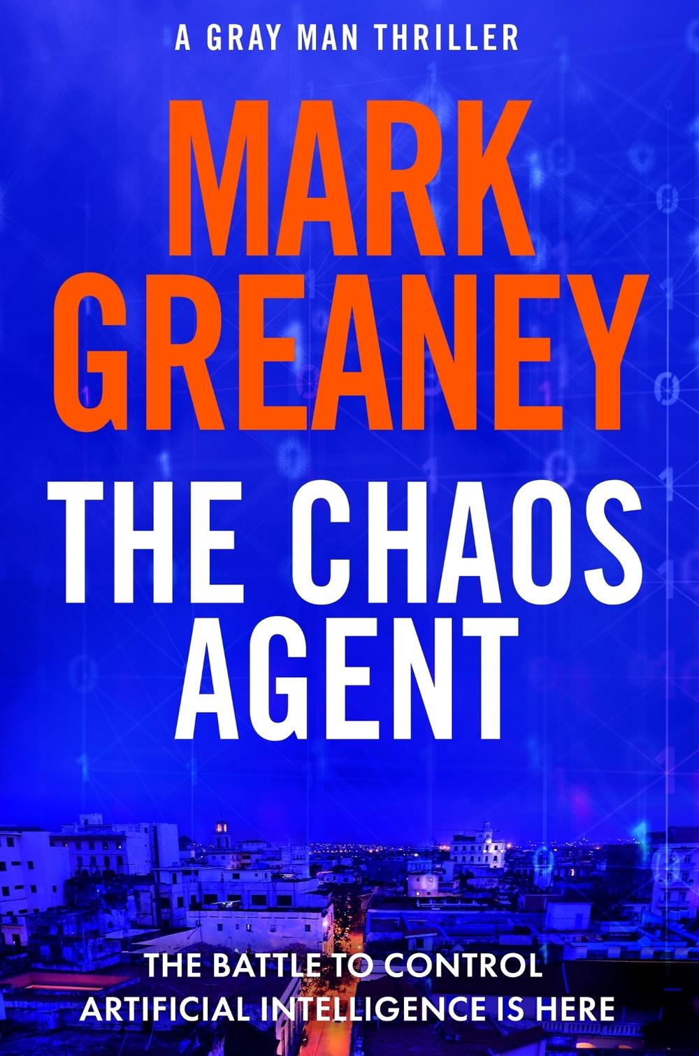 The Chaos Agent by Mark Greaney - ISBN: 9781408729366