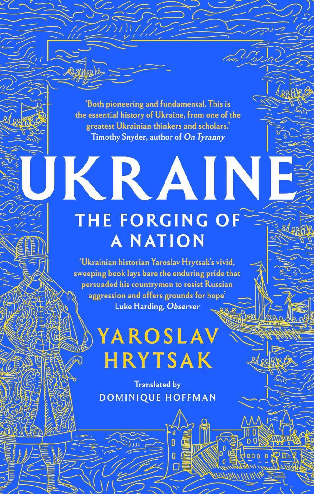 UKRAINE The Forging of a Nation by Yaroslav Hrytsak - ISBN: 9781408730829