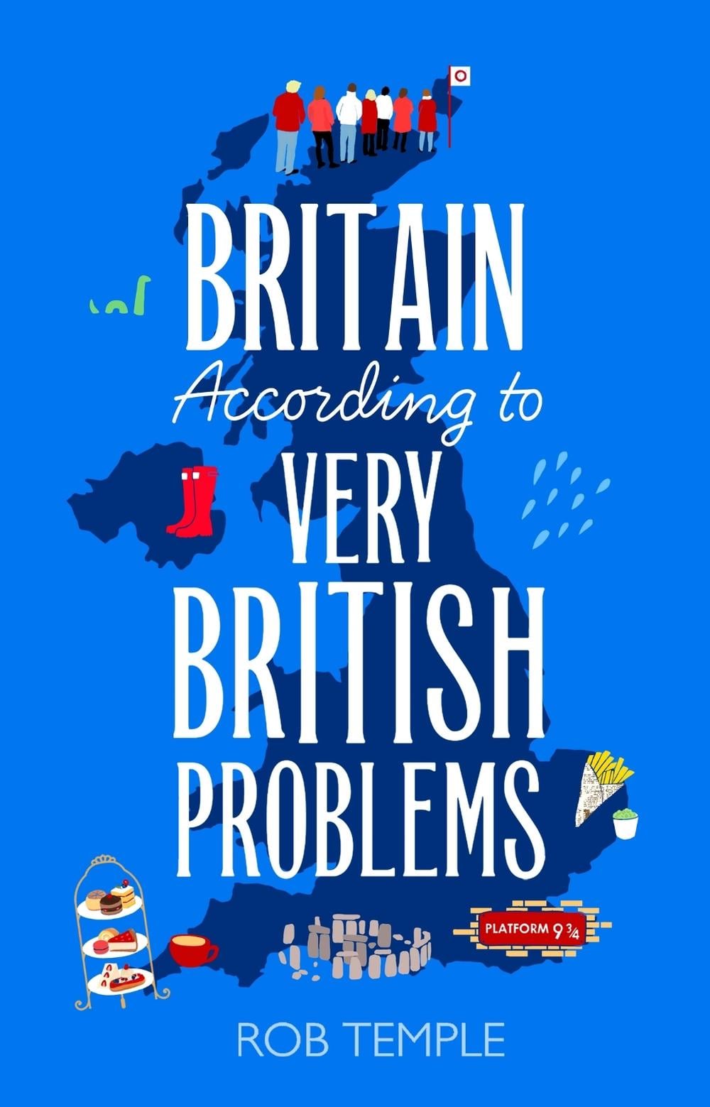 Britain According to Very British Problems by Rob Temple - ISBN: 9781408733998