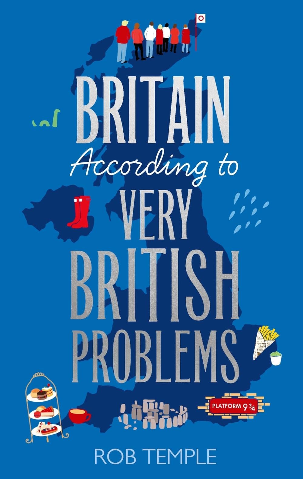 Britain According to Very British Problems by Rob Temple - ISBN: 9781408734001