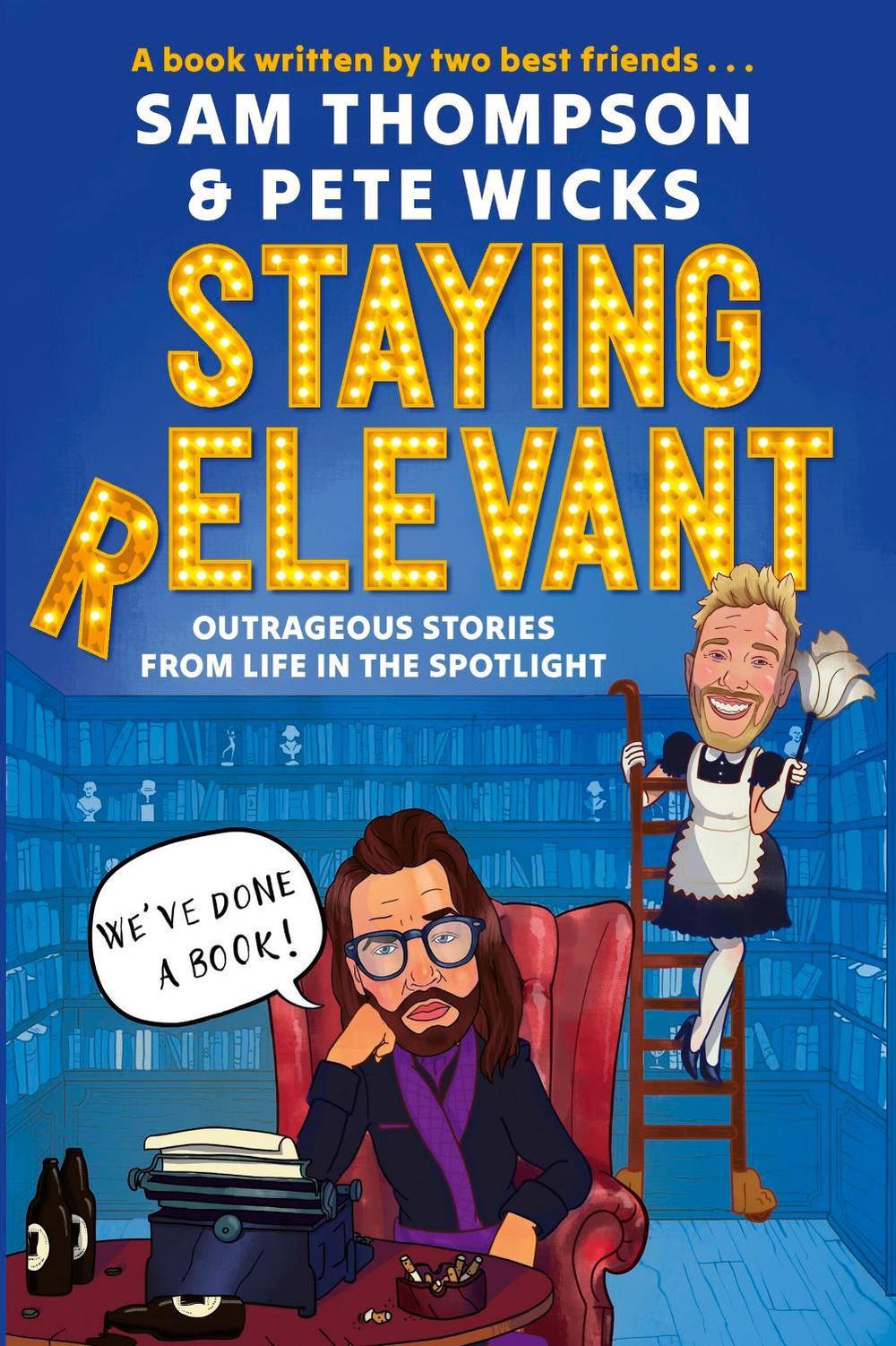 Staying Relevant by Sam Thompson - ISBN: 9781408734742