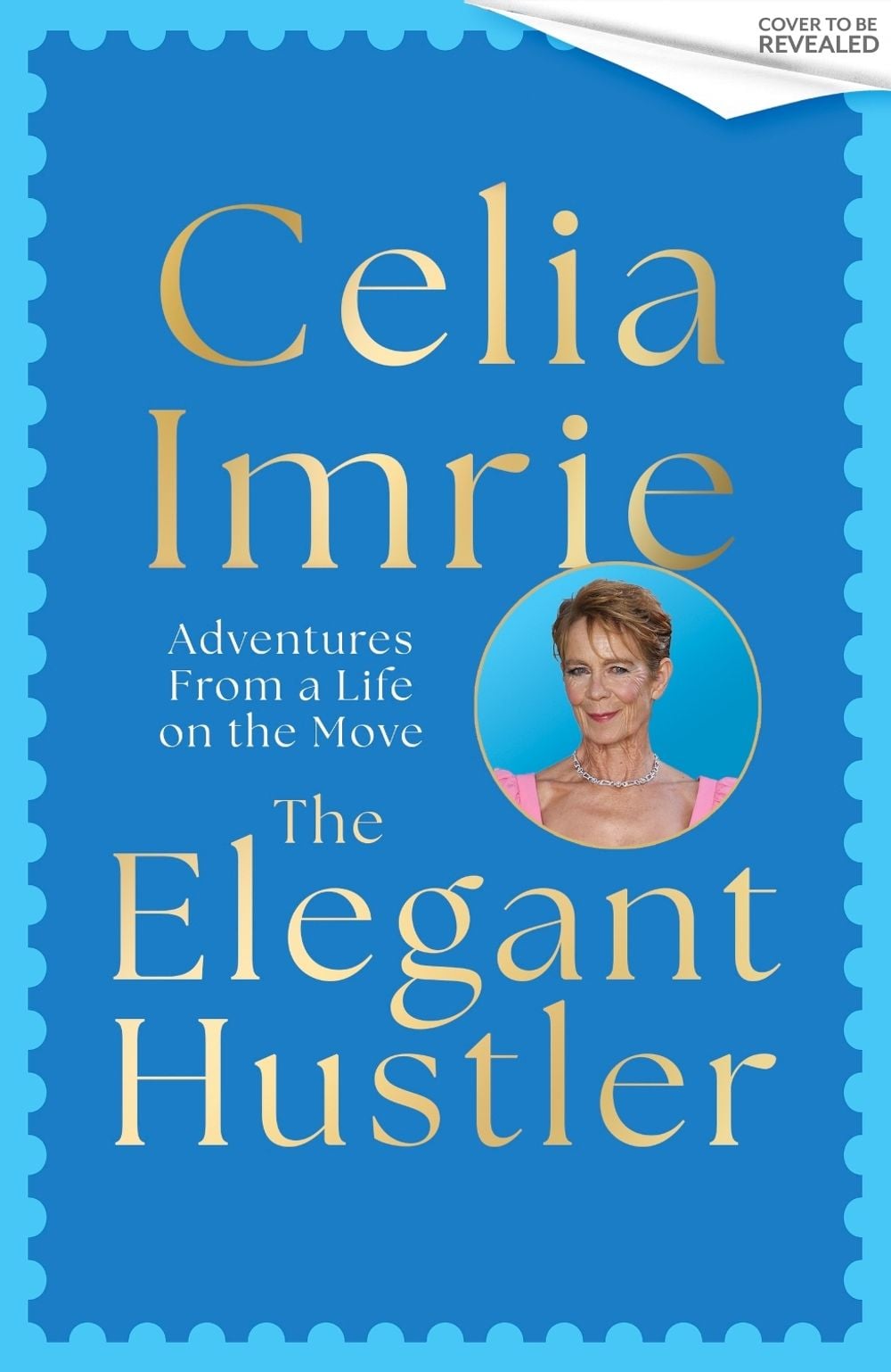 The Elegant Hustler by Celia Imrie - ISBN: 9781408738146