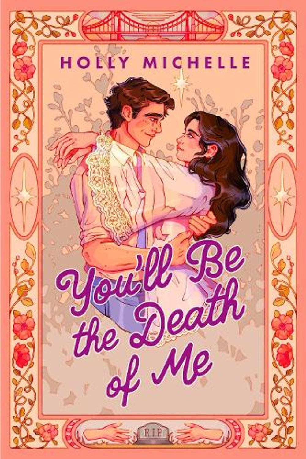 You'll Be the Death of Me by Holly Michelle - ISBN: 9781408738276
