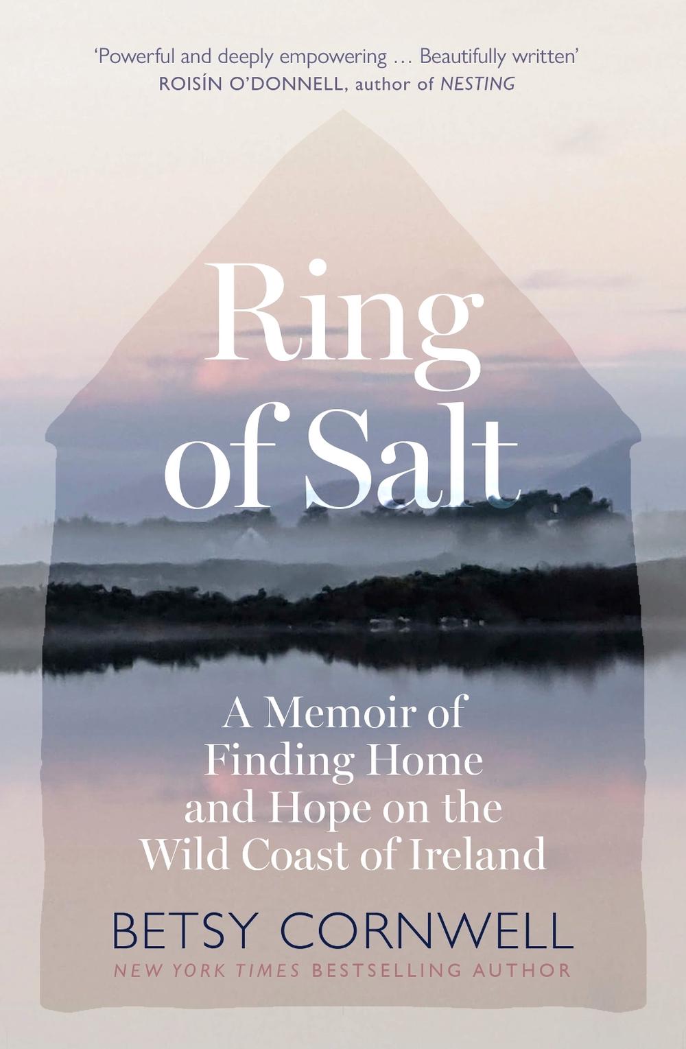 Ring of Salt: Finding home and hope on the Wild Coast of Ireland by Betsy Cornwell - ISBN: 9781408748961