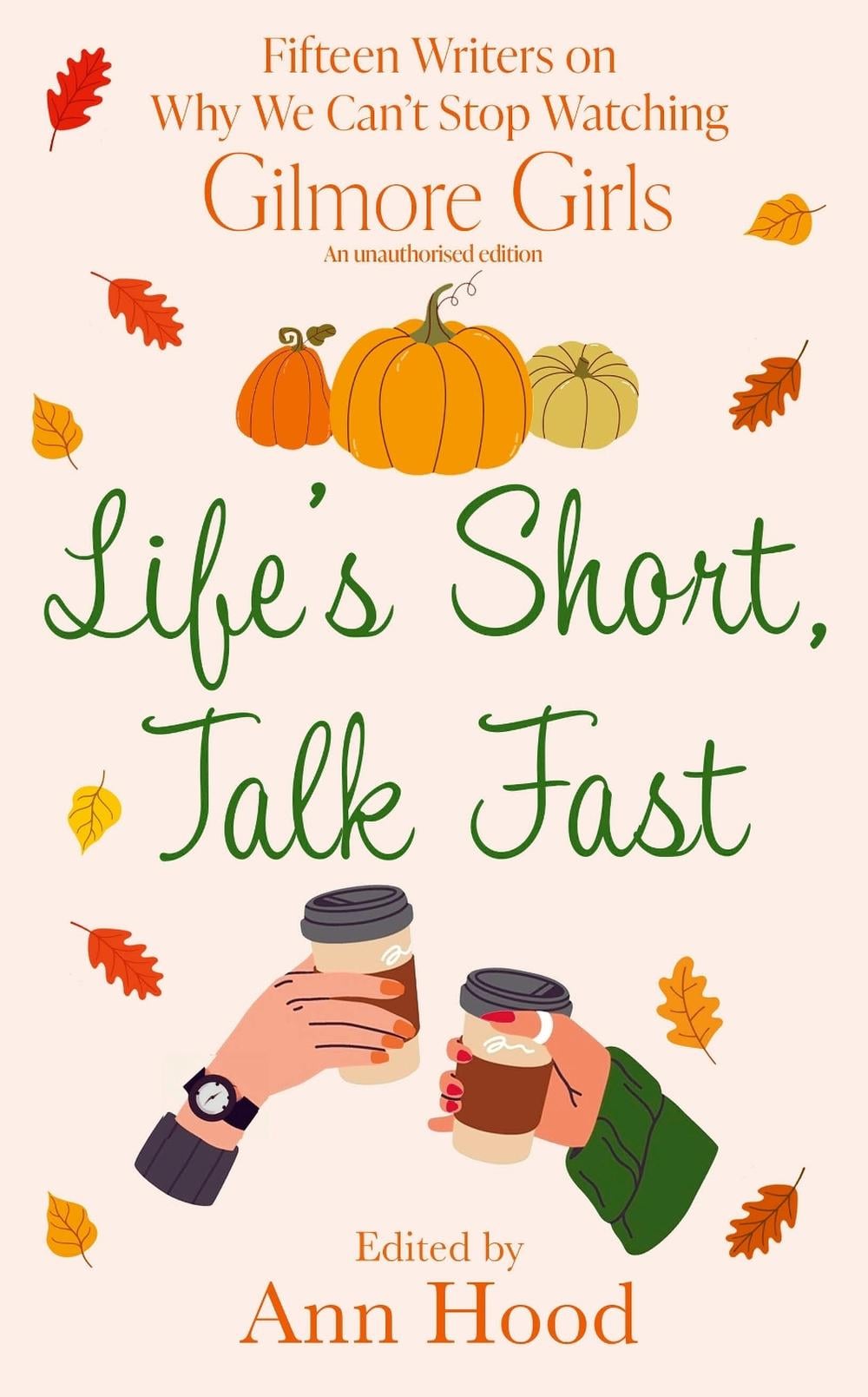 Life's Short, Talk Fast by Ann Hood - ISBN: 9781408749005