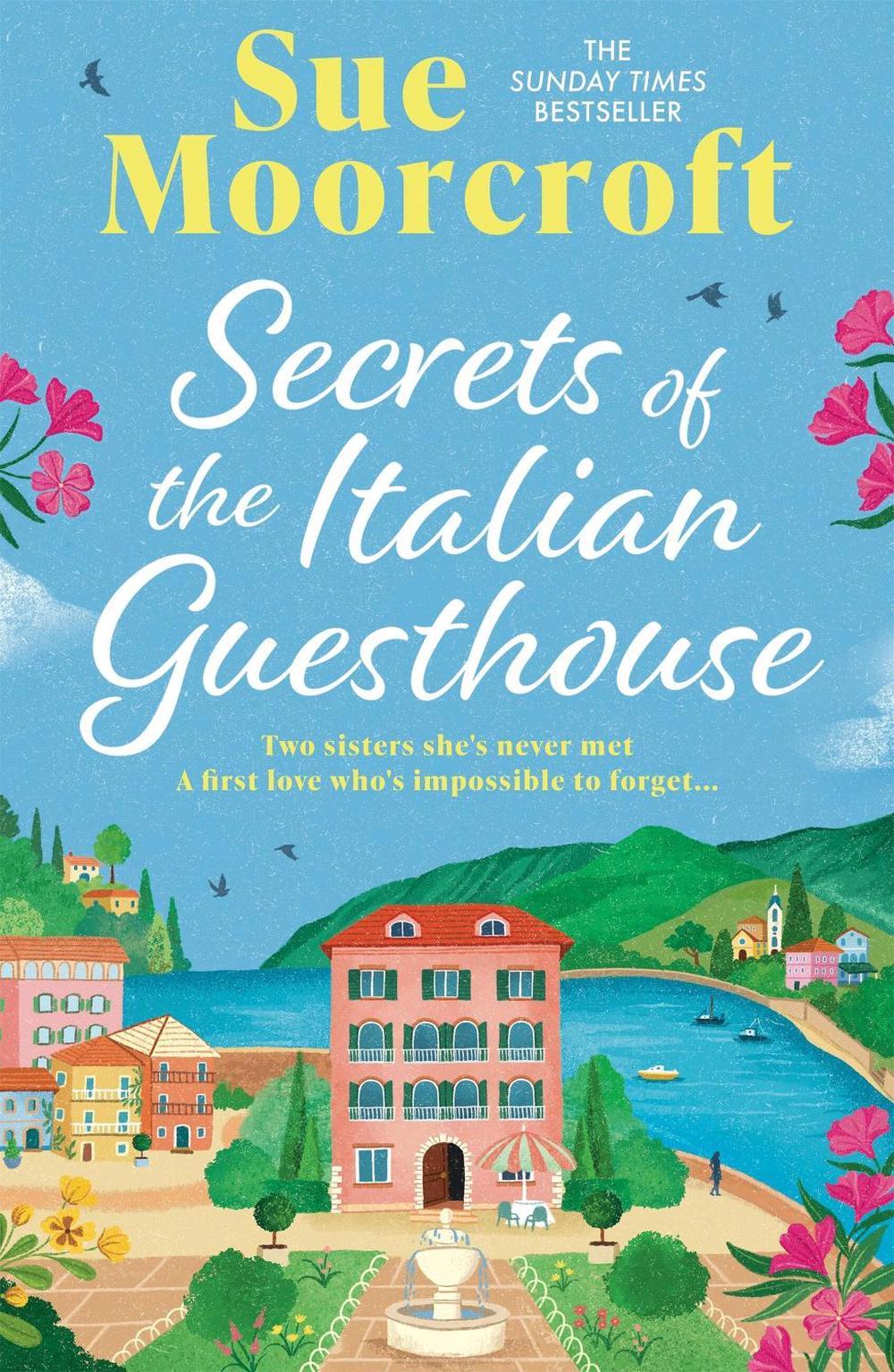 Secrets of the Italian Guesthouse by Sue Moorcroft - ISBN: 9781408750162