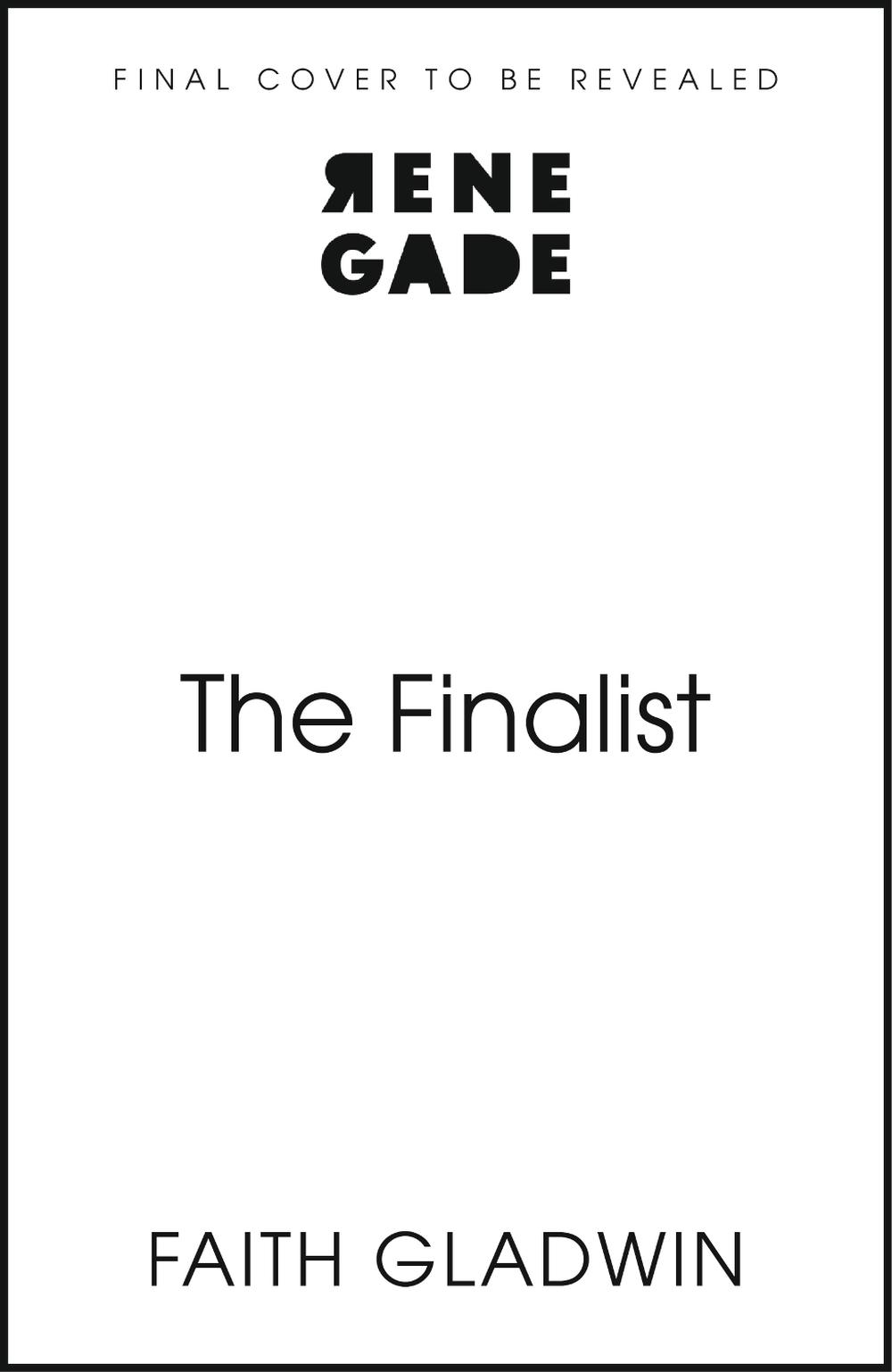 The Finalist by Faith Gladwin - ISBN: 9781408750773