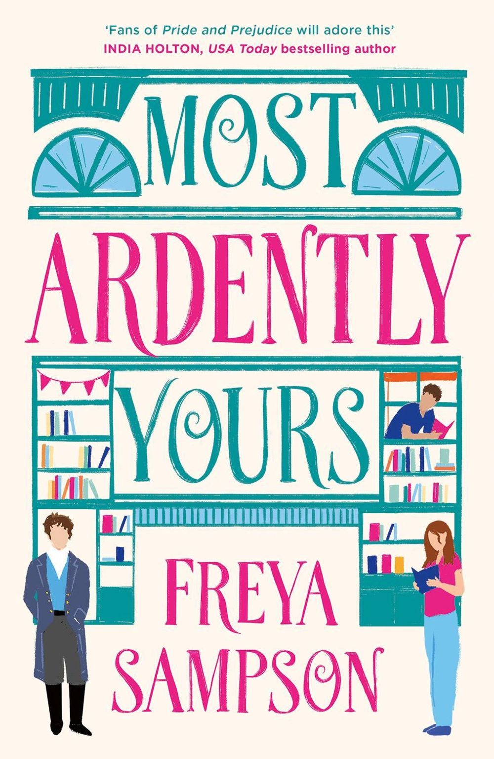 Most Ardently Yours by Freya Sampson - ISBN: 9781408750926