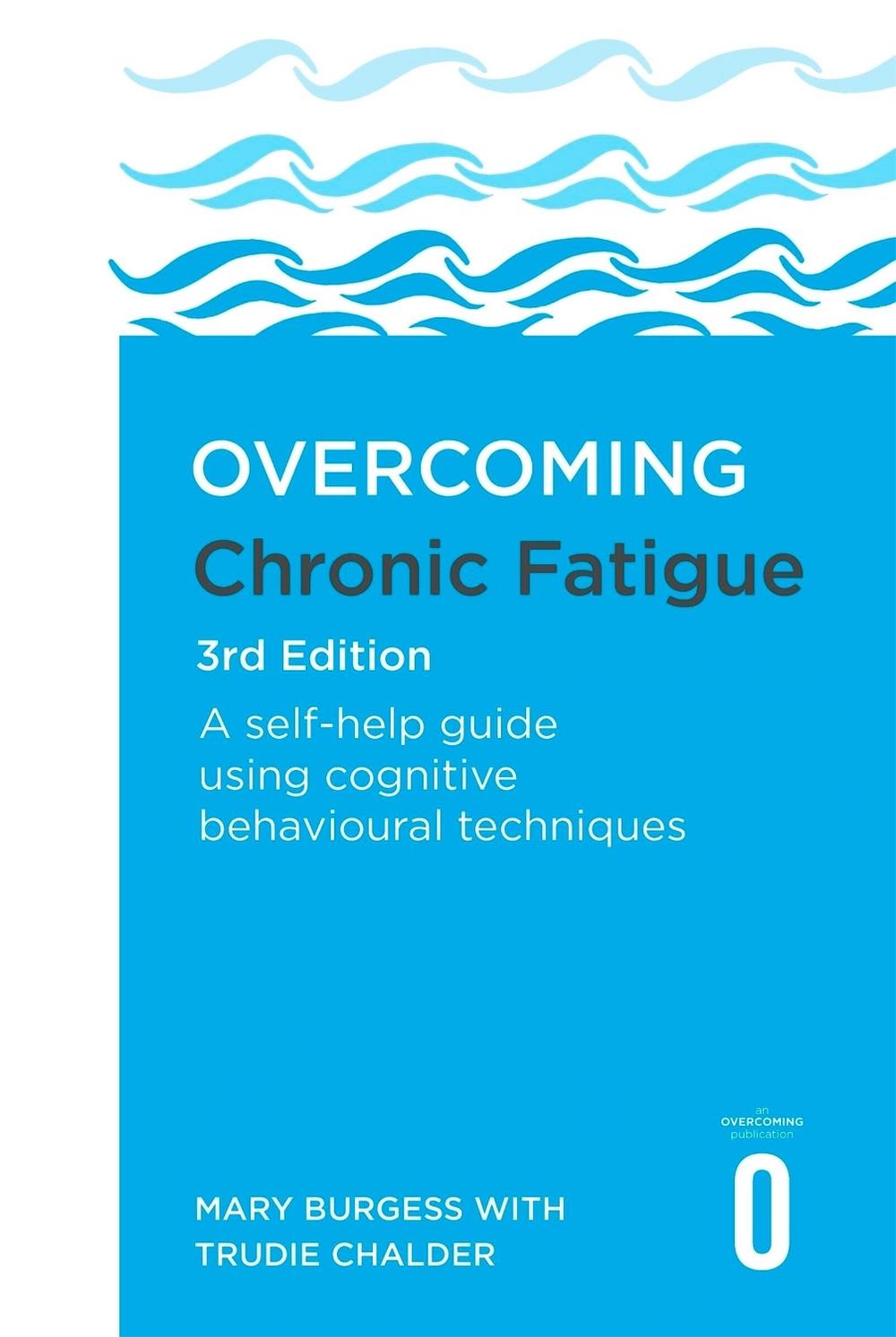 Overcoming Chronic Fatigue 3rd Edition by Mary Burgess - ISBN: 9781408783535
