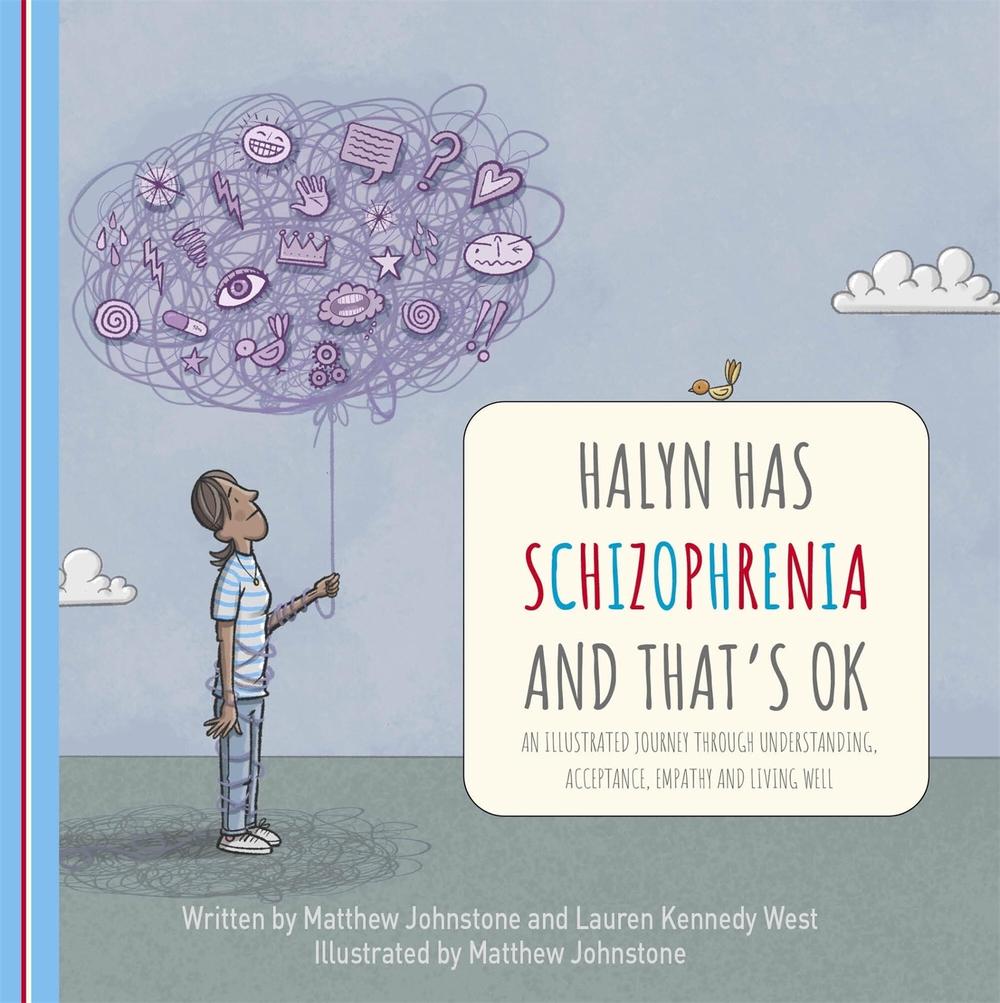 Halyn Has Schizophrenia and That's OK by Matthew Johnstone - ISBN: 9781408783986