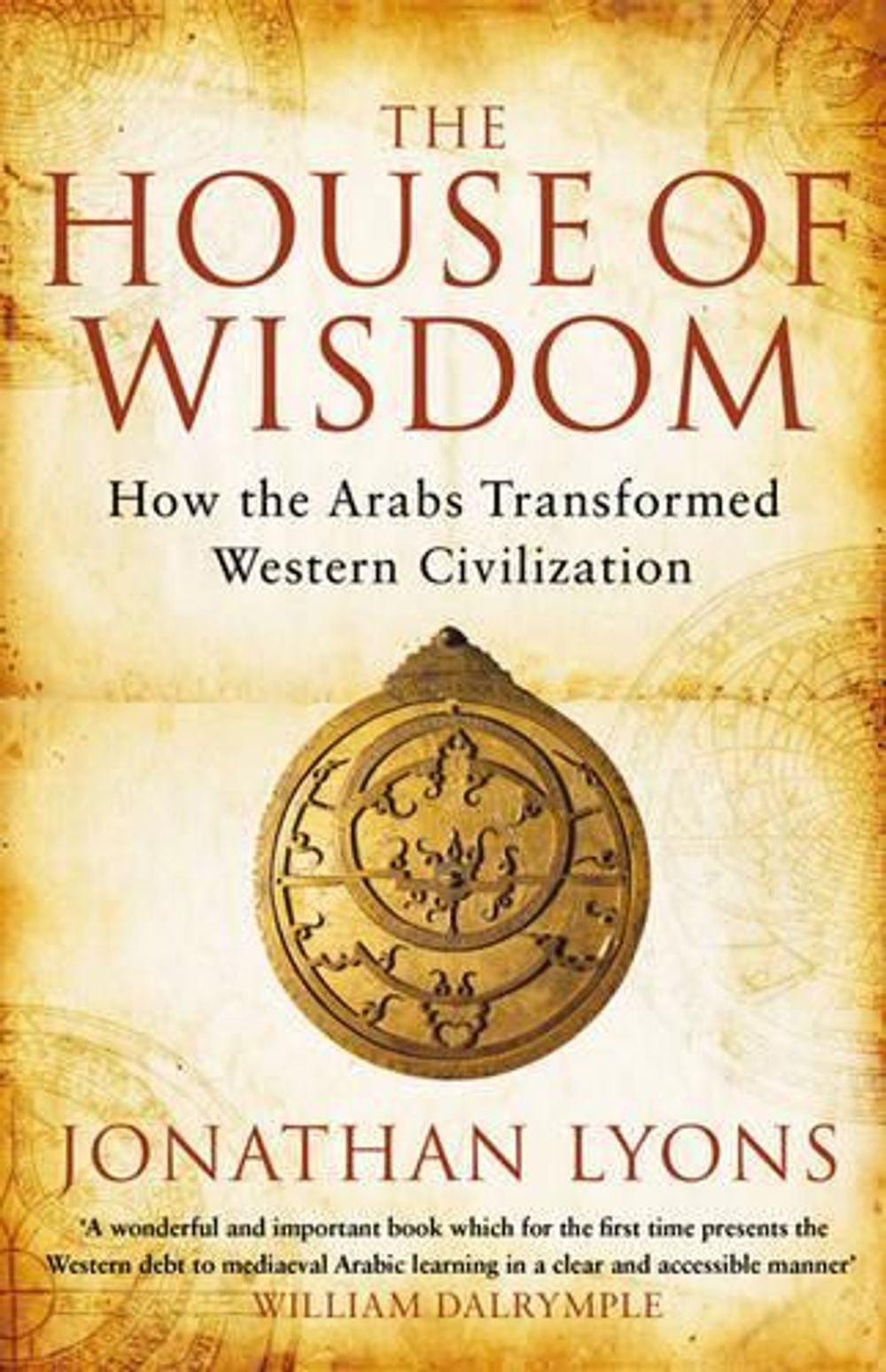The House of Wisdom by Jonathan Lyons - ISBN: 9781408801215