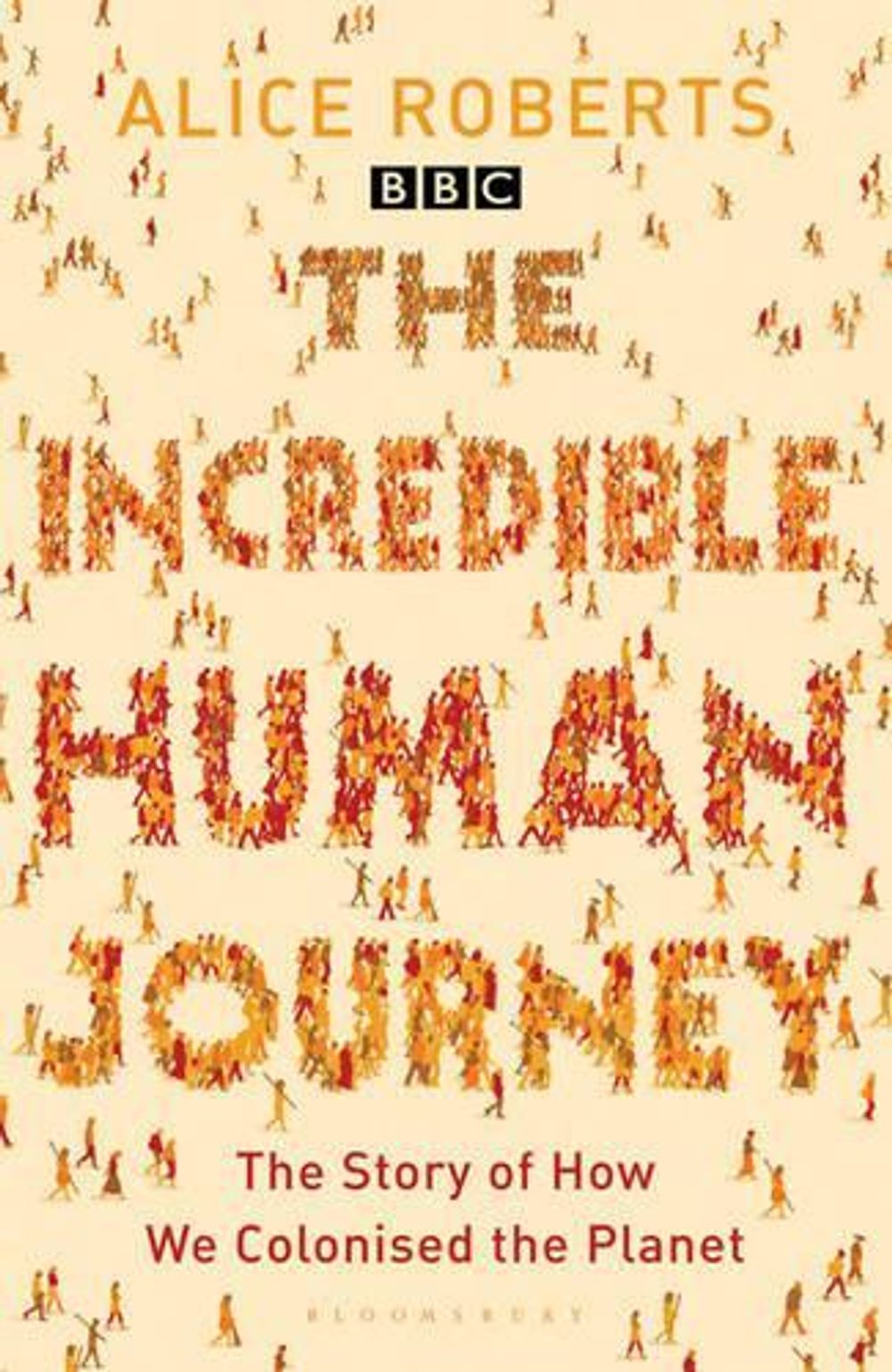 The Incredible Human Journey by Alice Roberts - ISBN: 9781408802885