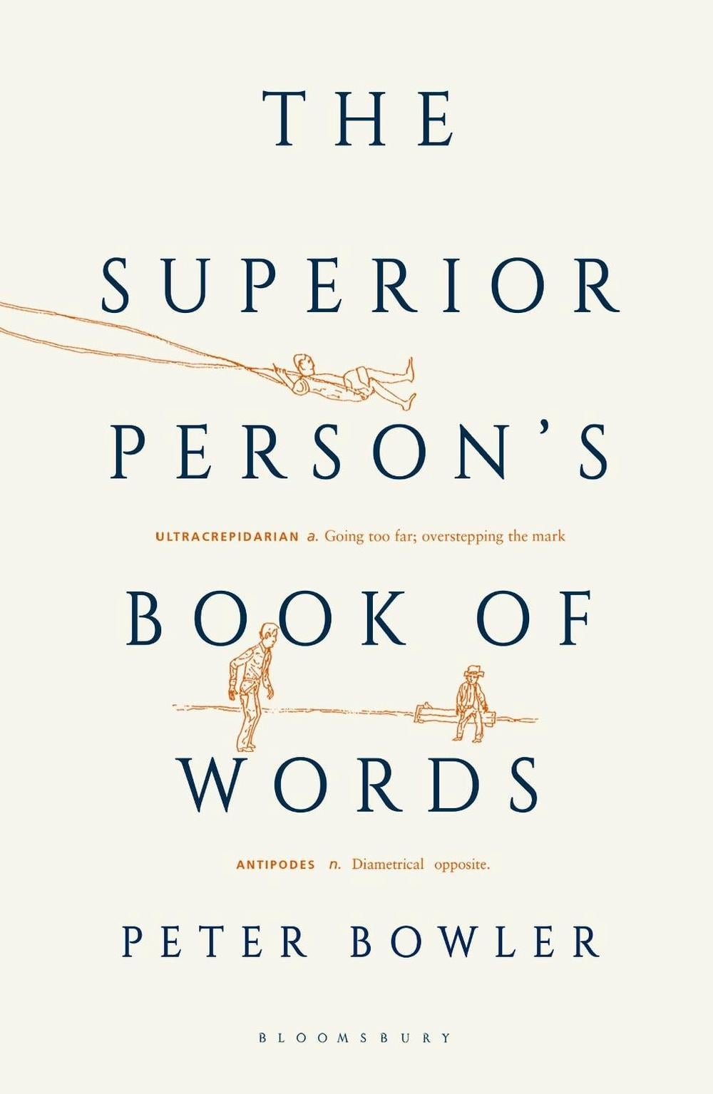 The Superior Person's Book of Words by Peter Bowler - ISBN: 9781408885963