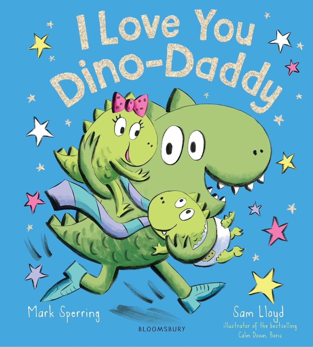 I Love You Dino-Daddy, 9781408893449