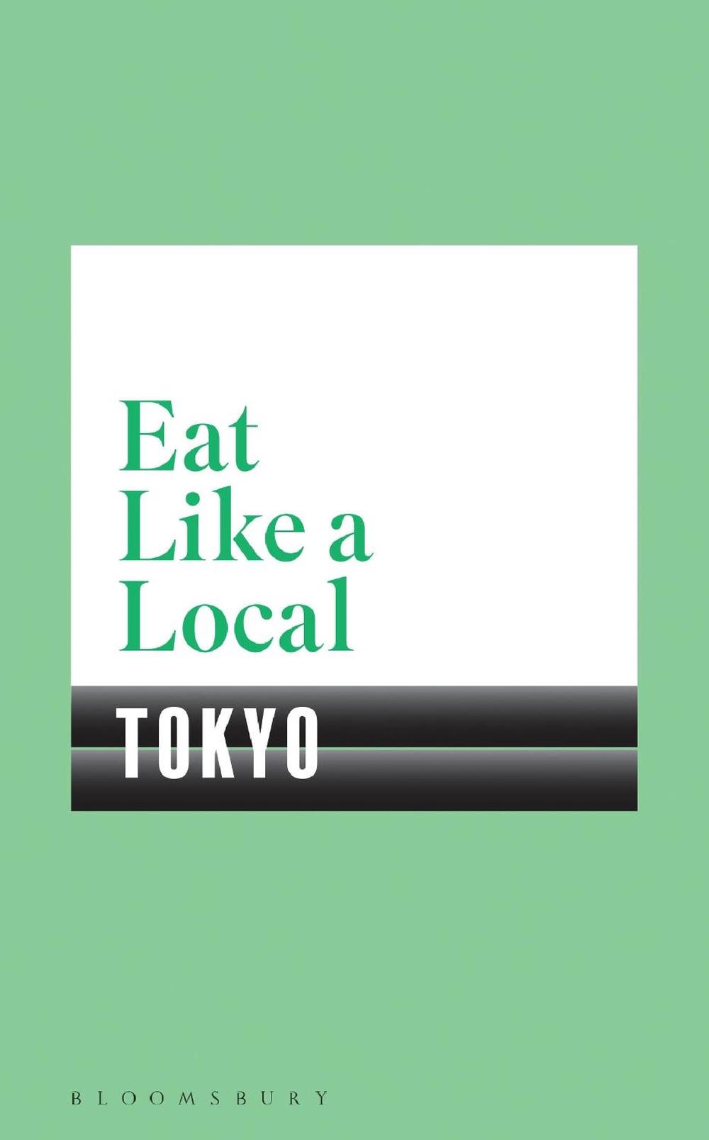 Eat Like a Local TOKYO, 9781408894002