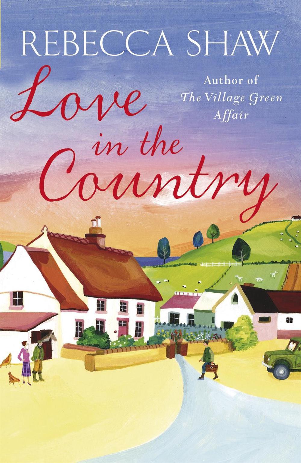 Love in the Country by Rebecca Shaw - ISBN: 9781409102069