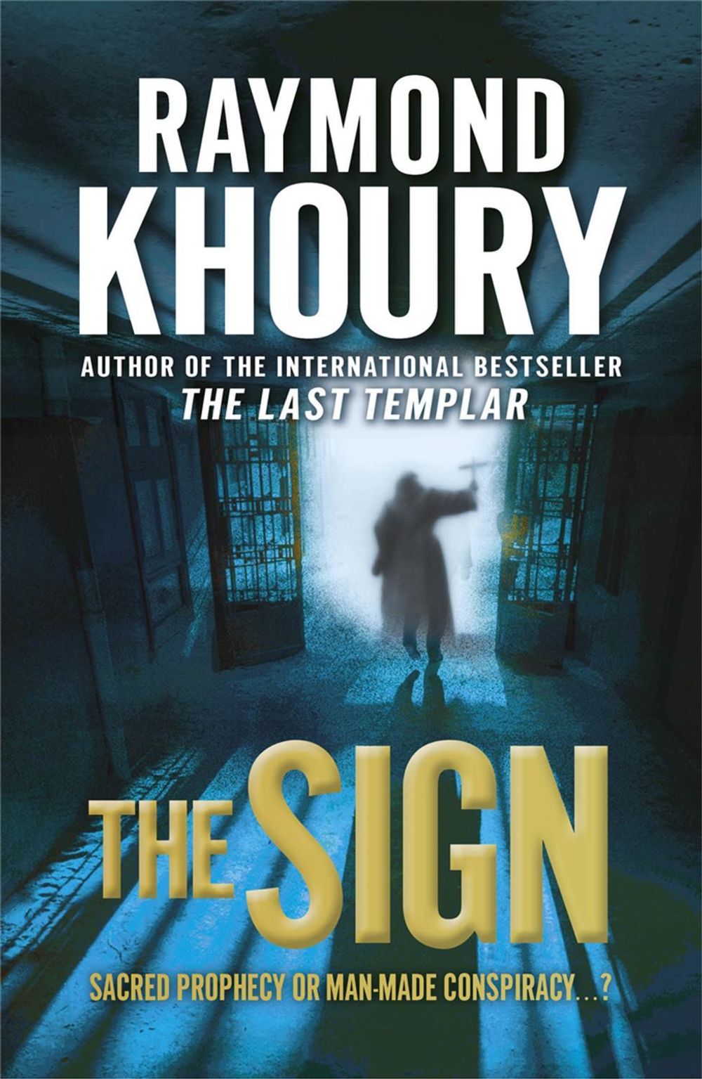 The Sign by Raymond Khoury - ISBN: 9781409102137