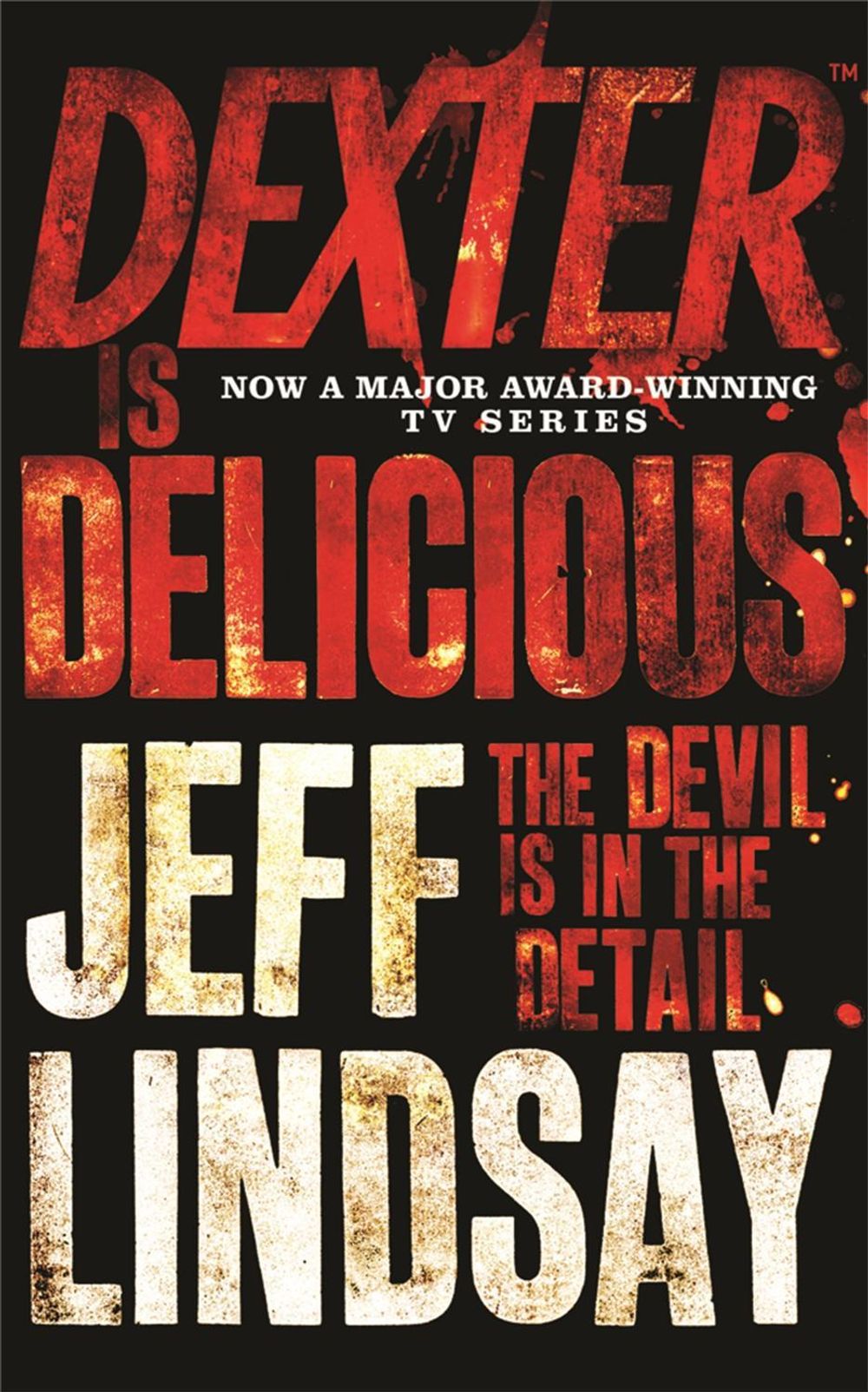 Dexter is Delicious by Jeff Lindsay - ISBN: 9781409117865