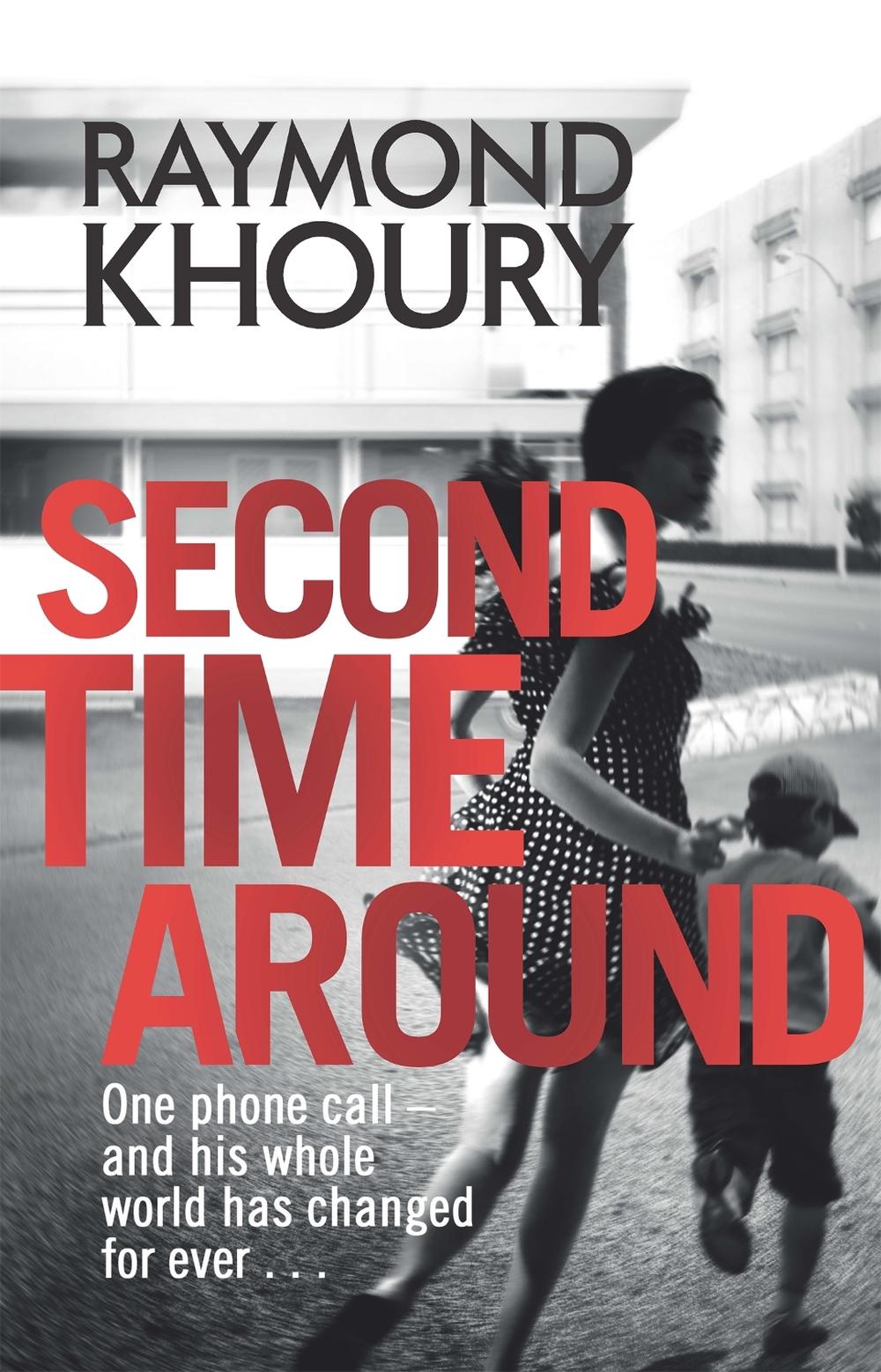 Second Time Around by Raymond Khoury - ISBN: 9781409117964