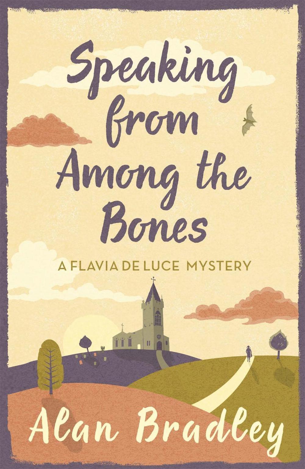 Speaking from Among the Bones by Alan Bradley - ISBN: 9781409118183