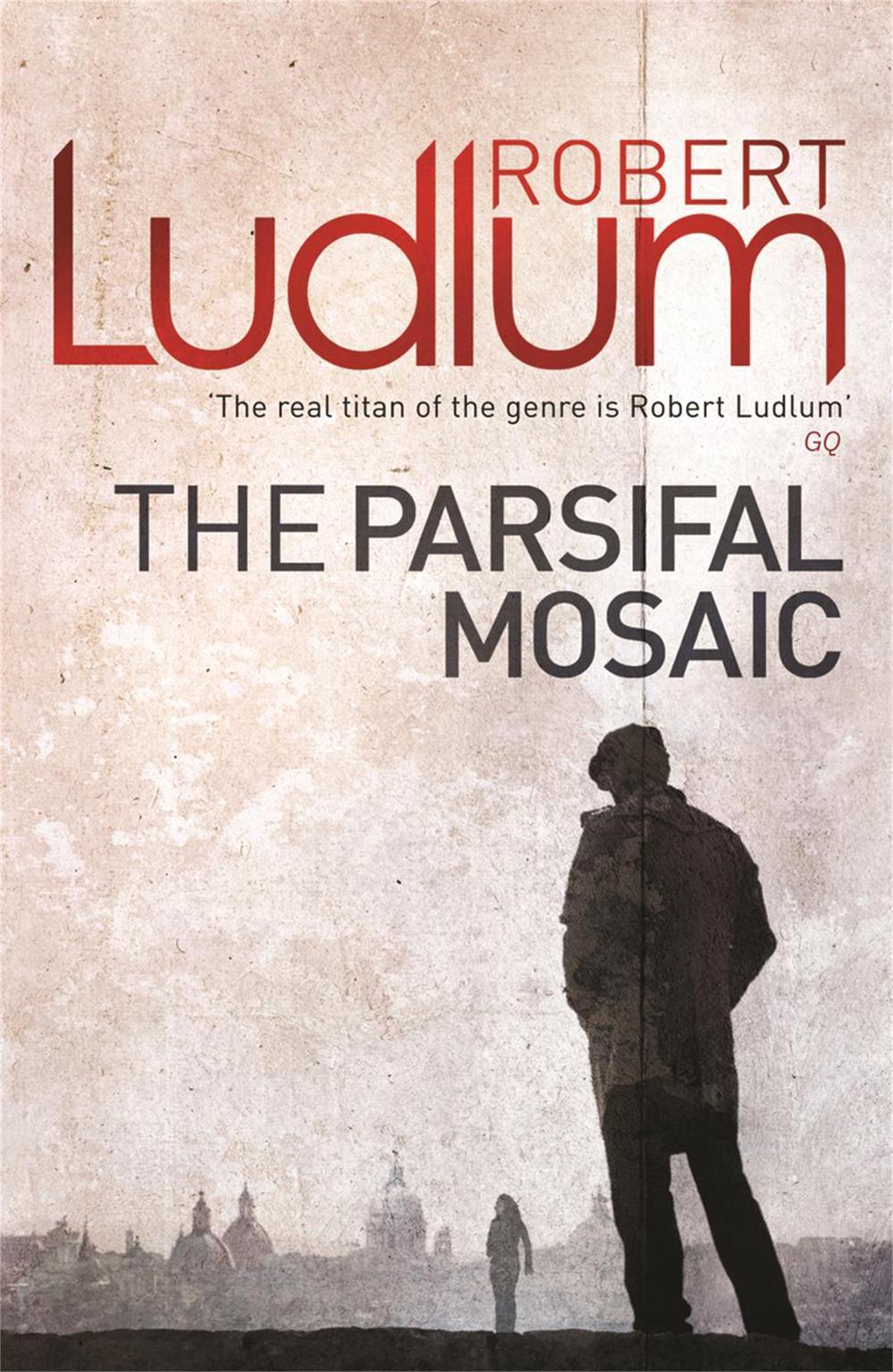 The Parsifal Mosaic by Robert Ludlum - ISBN: 9781409118671
