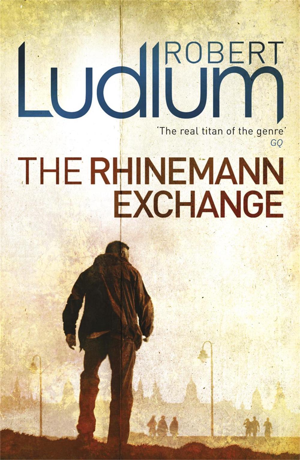 The Rhinemann Exchange by Robert Ludlum - ISBN: 9781409119807