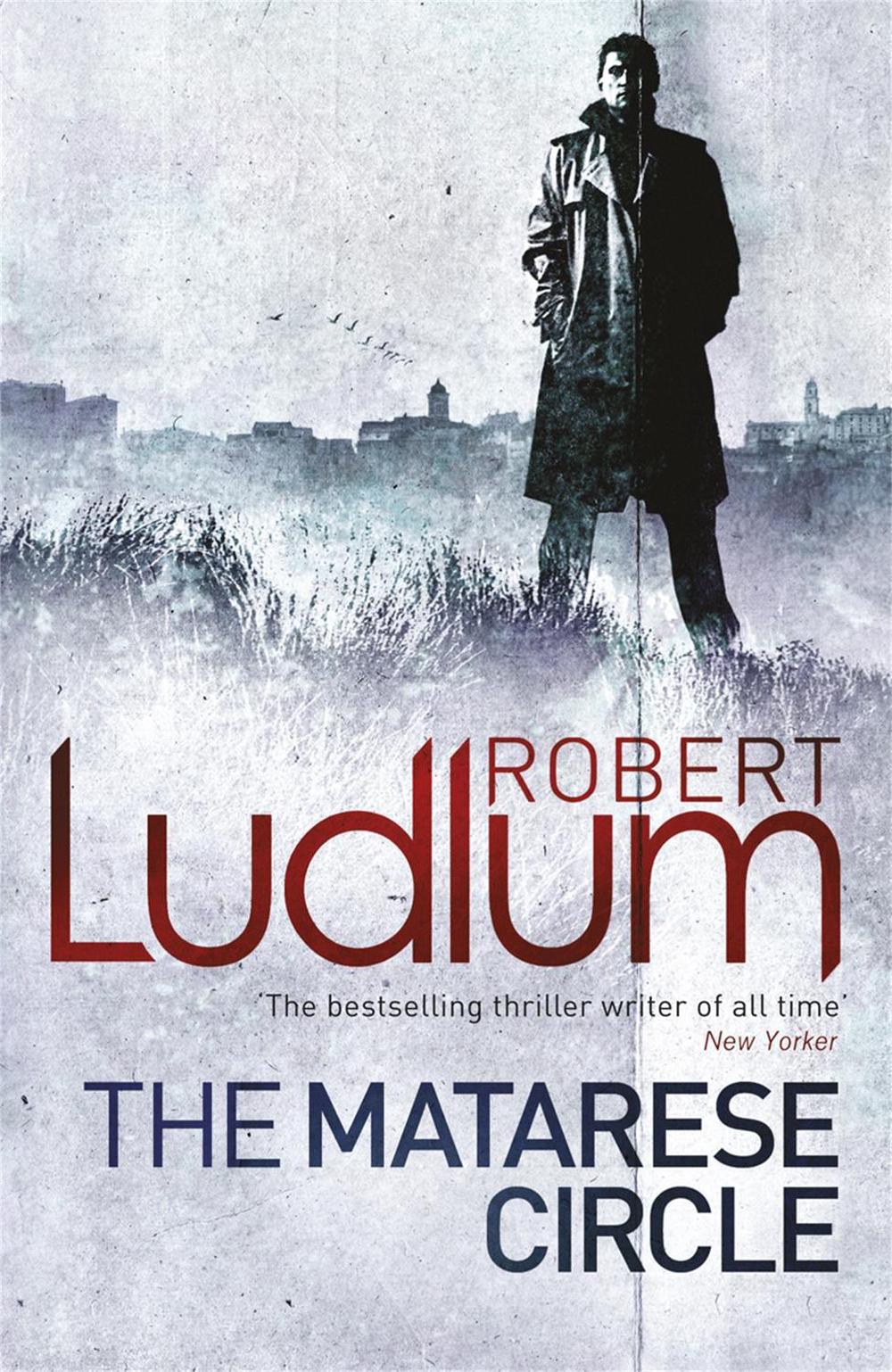 The Matarese Circle by Robert Ludlum - ISBN: 9781409119852