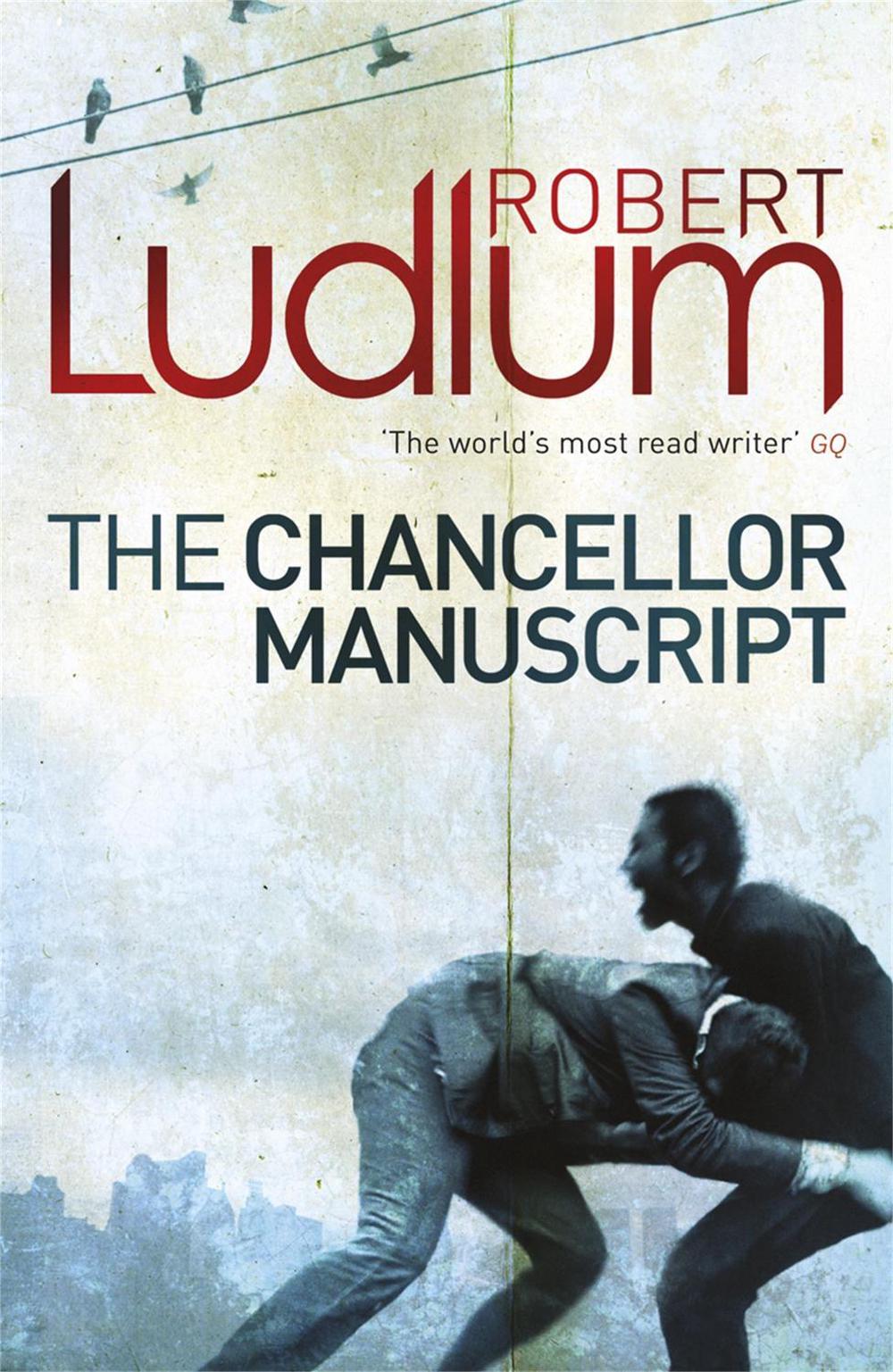 The Chancellor Manuscript by Robert Ludlum - ISBN: 9781409119890
