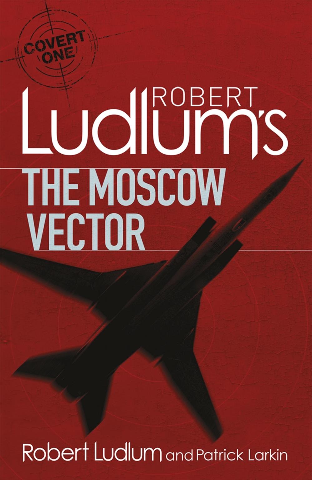 Robert Ludlum's The Moscow Vector, 9781409119913