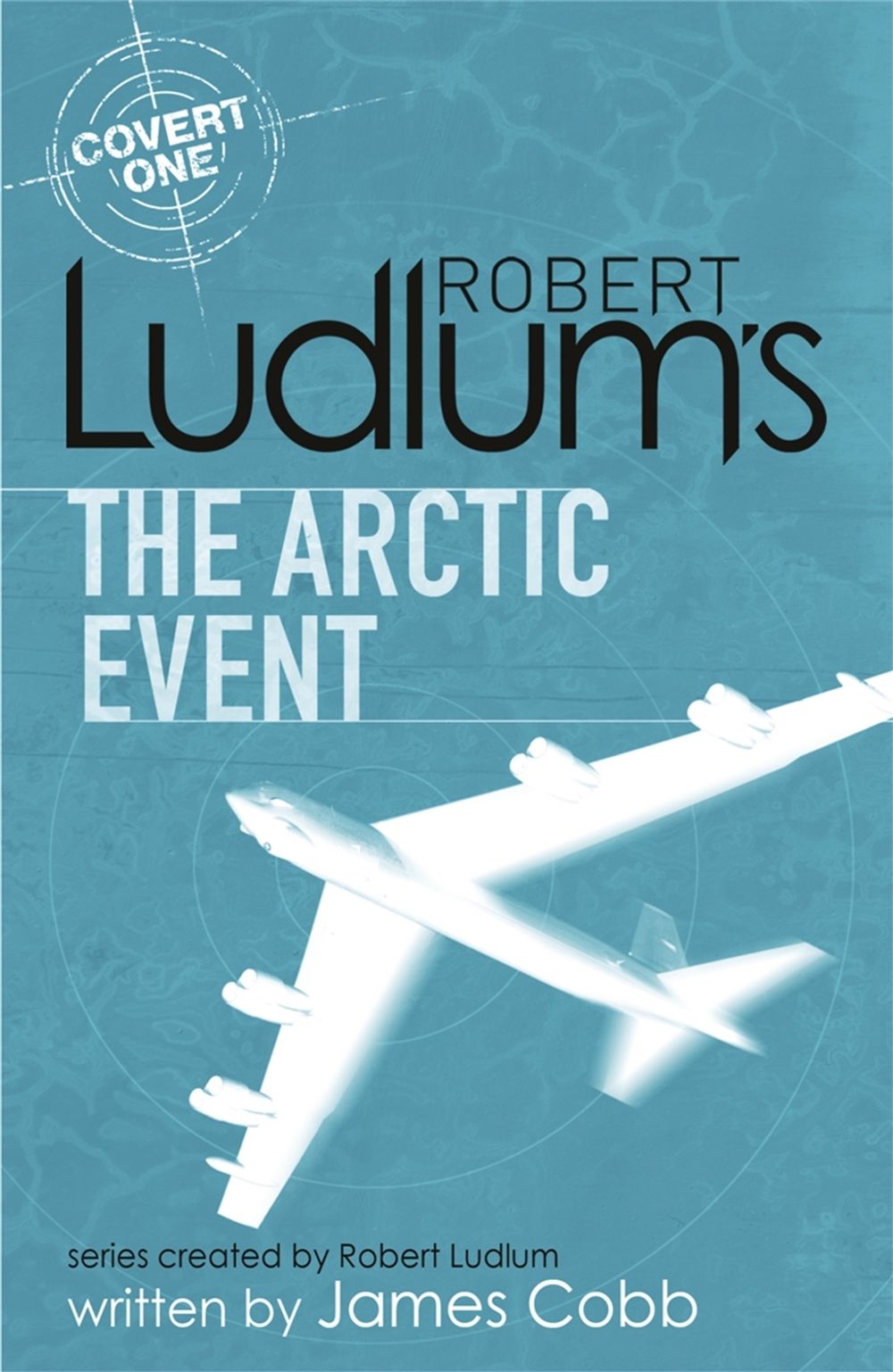 Robert Ludlum's The Arctic Event by James Cobb - ISBN: 9781409119920