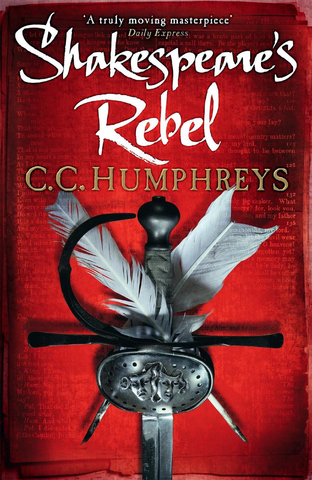 Shakespeare's Rebel by Chris Humphreys - ISBN: 9781409120278