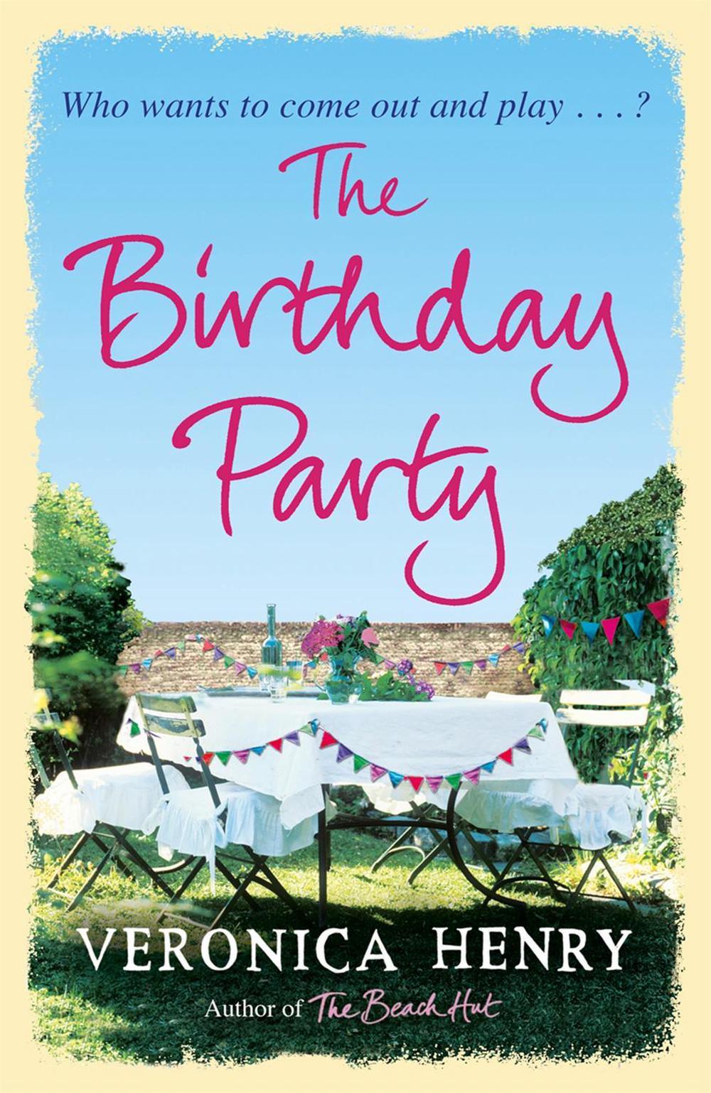 The Birthday Party by Veronica Henry - ISBN: 9781409120605